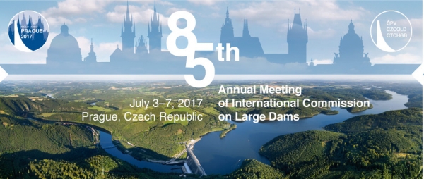 The 85 th ICOLD Annual Meeting Prague, Czech Republic 3 - 7 July 2017